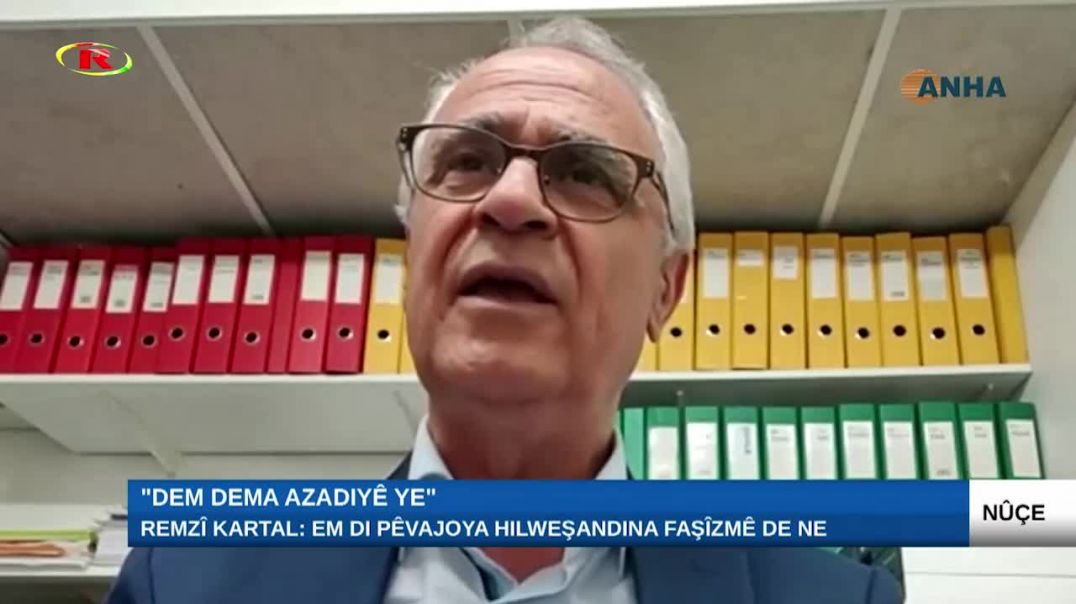 Remzî Kartal: Em di pêvajoya hilweşandina faşîzmê de ne