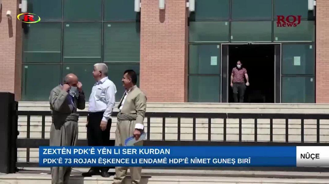 PDK'ê 73 rojan êşkence li endamê HDP'ê Nîmet Guneş birî