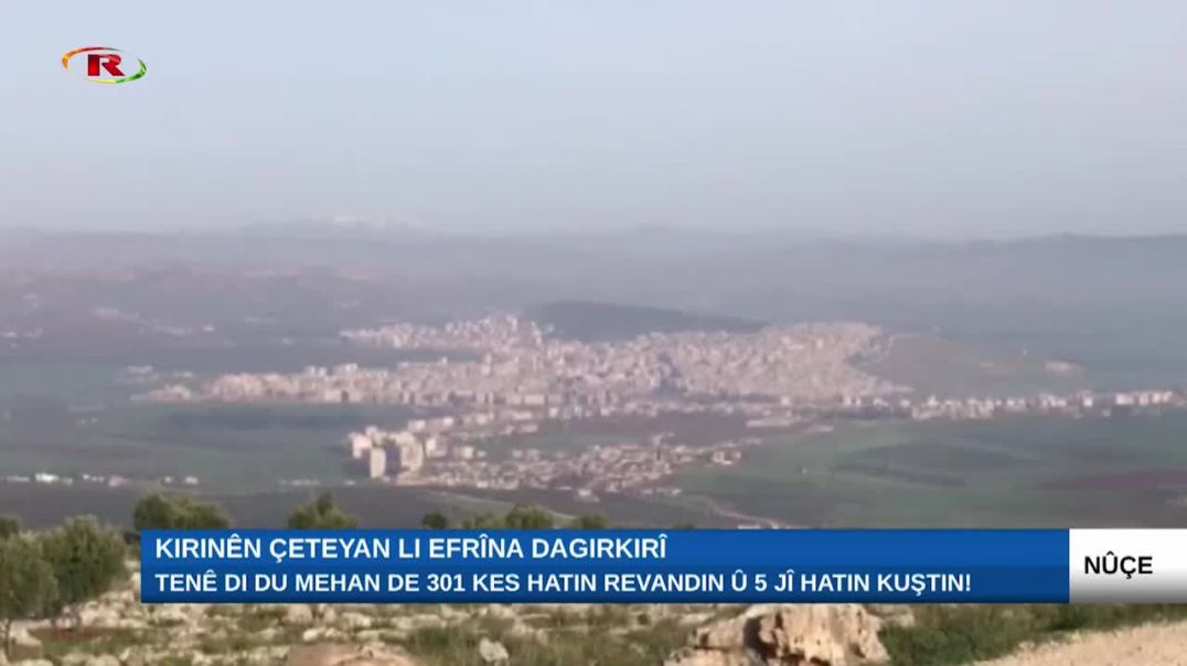 Efrîn..Tenê di du mehan de 301 kes hatin revandin û 5 jî hatin kuştin!