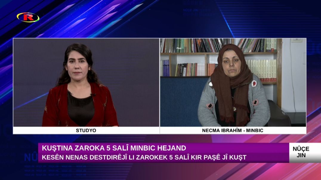 ⁣⁣Li Minbic kesên nenas destdirêjî li zarokek 5 salî kir paşê jî kuşt -  Necma Ibrahîm