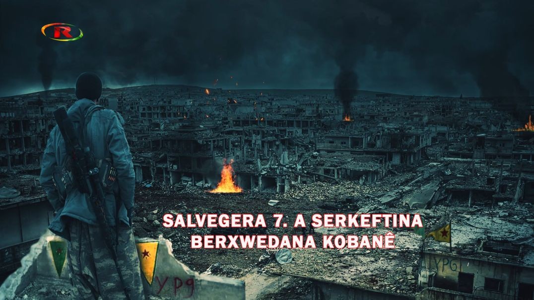 salvegera 7. a serkeftina berxwedana kobanê