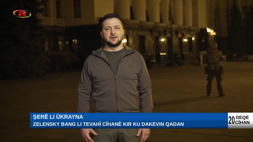 Zelensky bang li tevahî cîhanê kir ku dakevin qadan