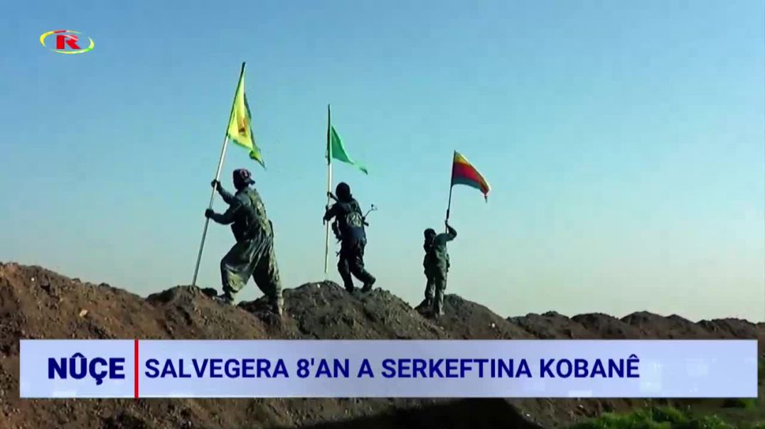 Salvegera 8'an a serkeftina Kobanê