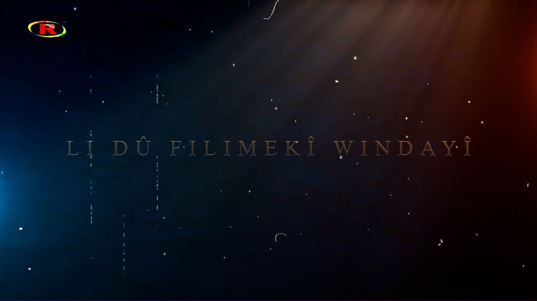 DOKUMENTER - Li Dû Filmekî Windayî  - 23 - 5 - 2023