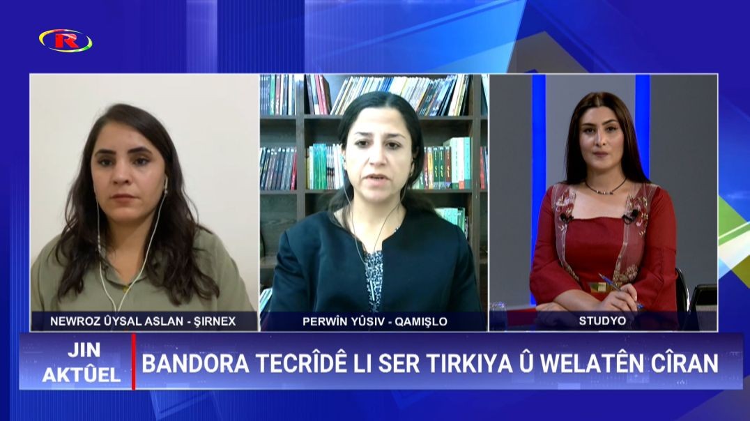 JIN AKTÛEL - Newroz Uysal Aslan - Perwîn Yûsiv - Gulê  Cafer - 2 - 7 - 2023