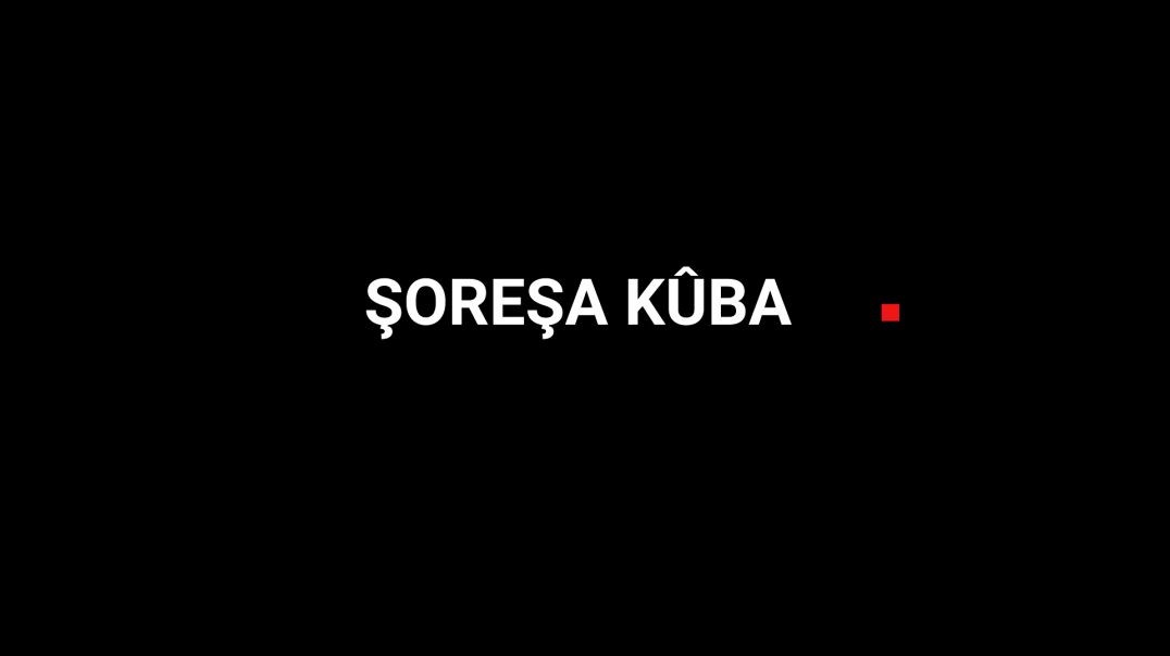 ⁣Şerê Gelê Şoreşgerî - Şoreşa Kûba - 9 - 4 - 2024