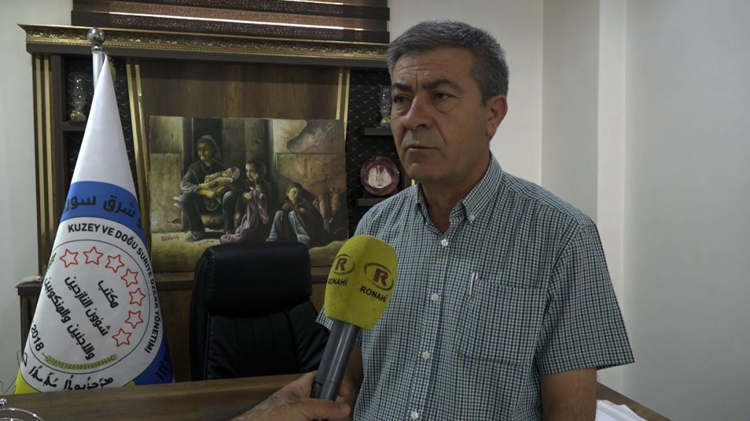 ⁣DOSYA-Şêxmûs Ehmed ji bo vegera Penaberan Hikumeta Sûriyê ya veguhêz tû gav ne avêtine