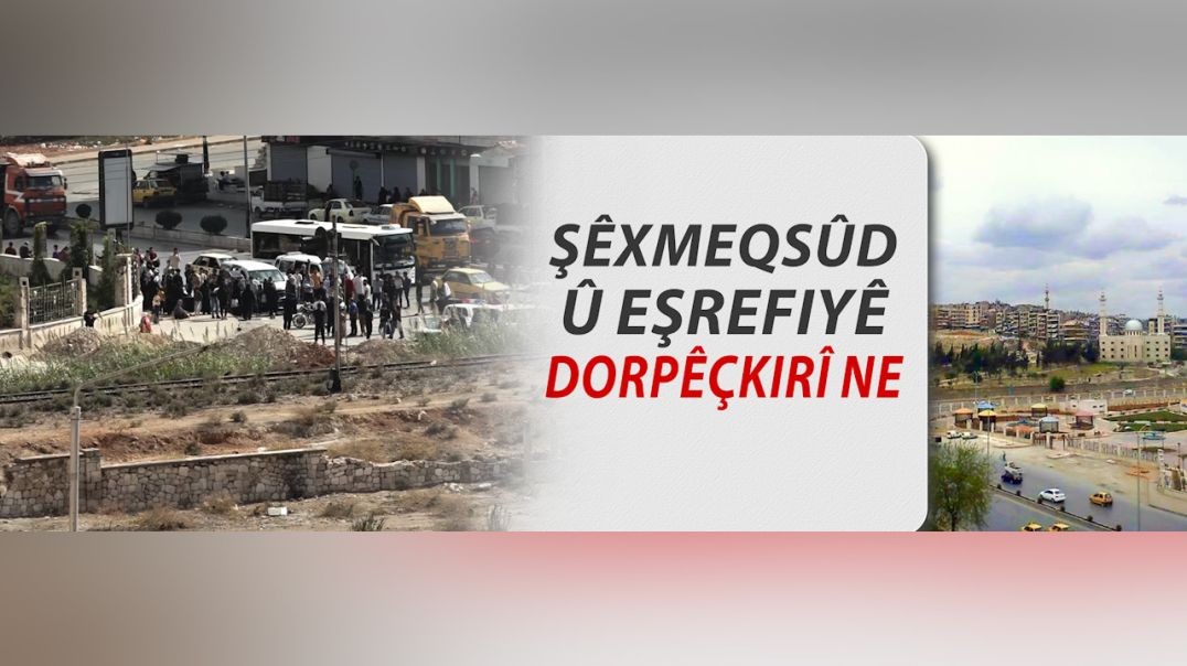 ⁣Hê jî rêyên Şêxmeqsûd û Eşrefiyê girtî ne