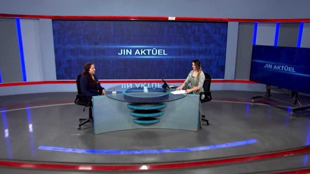 JIN AKTÛEL - Rûken Akça - Ezîma Kabul - Muşîra Menle Reşîd - 25 - 10 - 2025